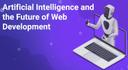The Future of Artificial Intelligence in Web Development