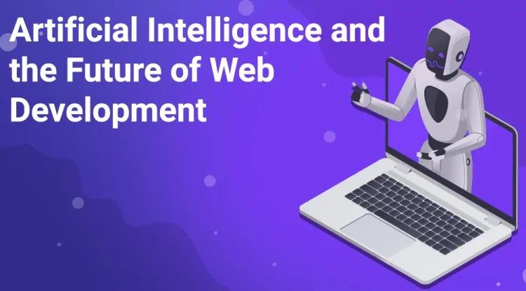 The Future of Artificial Intelligence in Web Development